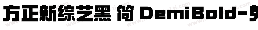 方正新综艺黑 简 DemiBold字体转换